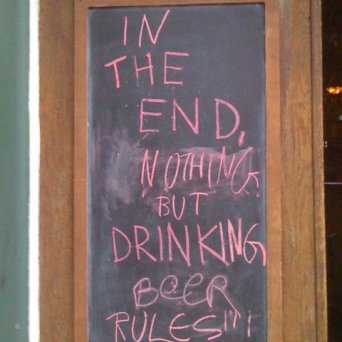 In the end nothing but drinking beer rules.